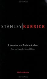 Stanley Kubrick: A Narrative and Stylistic Analysis Second Edition