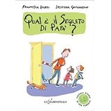 Piccola storia di una famiglia: qual � il segreto di pap�?di Francesca Pardi