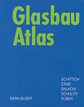 Glasbau Atlas (Konstruktionsatlanten)