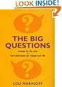 The Big Questions: How Philosophy Can Change Your Life