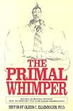 The Primal Whimper: More Readings from the Journal of Polymorphous Perversity