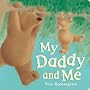 My Daddy and Me