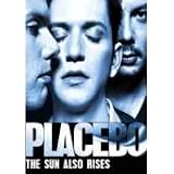 Placebo: The Sun Also Rises