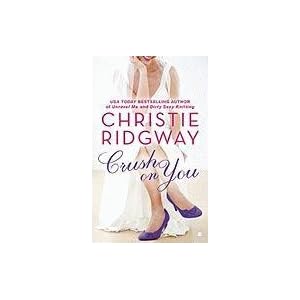 Crush on You - Christie Ridgway