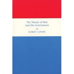The Nature of Man and His Government