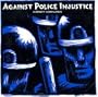 Against Police Injustice, A Benefit Compilation