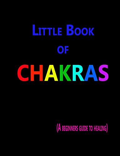 Little Book Of Chakras: A Beginner's Guide To Energy Healing