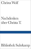 Nachdenken &uuml;ber Christa T.: Roman (Bibliothek Suhrkamp) - Christa Wolf