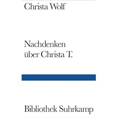 Nachdenken �ber Christa T.: Roman (Bibliothek Suhrkamp)
