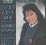 Just for Me: Noriko Ogawa plays Japanese Piano Music