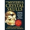 The Mystery of the Crystal Skulls: Unlocking the Secrets of the Past, Present, and Future