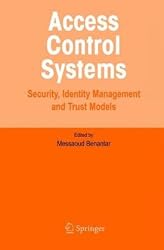 Access Control Systems: Security, Identity Management and Trust Models