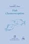 Fish Chemoreception (Fish & Fisheries Series)