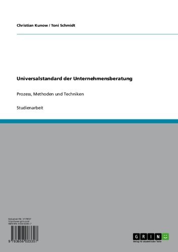 Universalstandard der Unternehmensberatung: Prozess, Methoden und Techniken (German Edition)