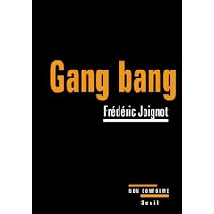 Gang bang : Enqu�te sur la pornographie de la d�molition