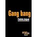 Gang bang : Enqu�te sur la pornographie de la d�molition