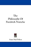 The Philosophy Of Freidrich Nietzche
