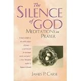 The Silence of God: Meditations on Prayer