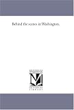 Behind the scenes in Washington.