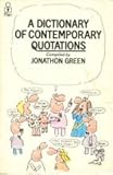A Dictionary of contemporary quotations