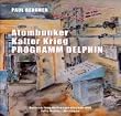 Atombunker - Kalter Krieg - Programm Delphin: Auf den Spuren der Bunkerbauten f�r den kalten Krieg