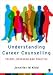 Understanding Career Counselling: Theory, Research and Practice