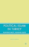 Political Islam in Turkey : running west, heading east?