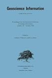Geoscience information : a state-of-the-art review : proceedings of the first International Conference on Geological Information, London, 10-12 April, 1978