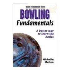 Bowling Fundamentals by Michelle Mullen