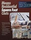 Residential Square Foot Costs: Contractor s Pricing Guide 2009 (Means Contractor s Pricing Guide: Residental Repair and Remodeling)