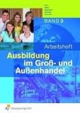 Produkt-Bild: Arbeitsheft - Ausbildung im Gro&szlig;- und Au&szlig;enhandel.