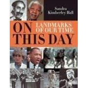 On This Day: Landmarks of Our Time