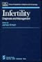 Infertility: Diagnosis and Management (Clinical Perspectives in Obstetrics and Gynecology)