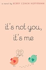 It's Not You, It's Me