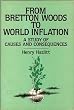 From Bretton Woods to World Inflation: A Study of the Causes and Consequences