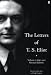 The Letters of T. S. Eliot Volume One: 1898-1922