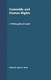 Genocide and Human Rights: A Philosophical Guide