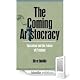 The Coming Aristocracy: Education and the Future of Freedom