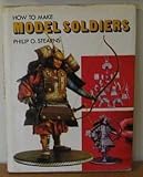 How to make model soldiers