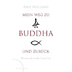 Mein Weg zu Buddha und zur�ck: Warum ich wieder Christ bin