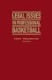 Legal Issues in American  Basketball