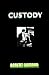 Custody (Volume 1)