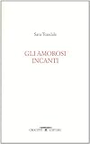 Gli amorosi incanti