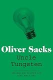 Uncle Tungsten: Memories of a Chemical Boyhood