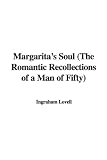 Margarita's Soul (The Romantic Recollections of a Man of Fifty)