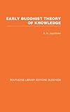 Early Buddhist theory of knowledge