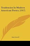 Tendencies In Modern American Poetry (1917)