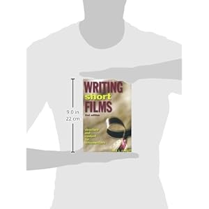 Writing Short Films: Structure and Content for Screenwriters