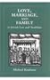 Love, Marriage, and Family in Jewish Law and Tradition