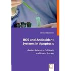 ROS and Antioxidant Systems in Apoptosis by Christian Oberdanner